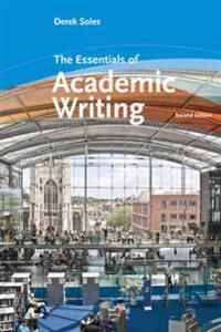 The Essentials of Academic Writing; Derek Soles; 2009