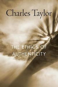 The ethics of authenticity; Charles Taylor; 2018