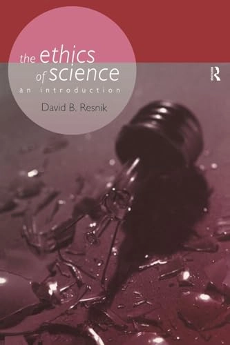 The ethics of science : an introduction; David B. Resnik; 1998