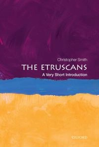The Etruscans : a very short introduction; Christopher John Smith; 2014
