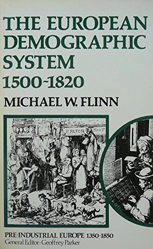 The European Demographic System, 1500-1820Utgåva 5 av Pre-Industrial Europe, 1350-1850Volym 5 av Pre-industrial Europe; Michael Walter Flinn; 1981