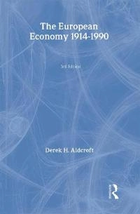The European economy 1914-1990; Derek H. Aldcroft; 1993