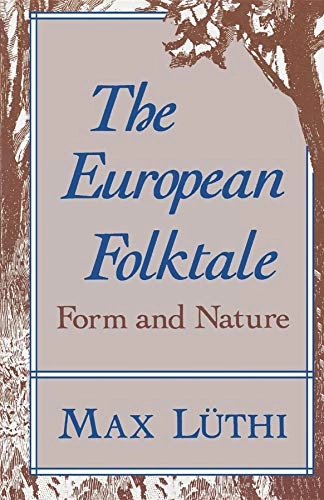 The European folktale : form and nature; Max Lüthi; 1986