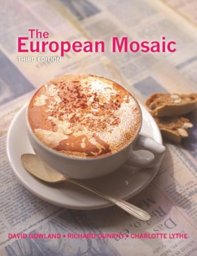 The European mosaic : contemporary politics, economics and culture; D. A Gowland, Richard Dunphy, Charlotte Lythe; 2006