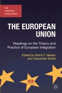 The European union : readings on the theory and practice of european integration; Brent F. Nelsen, Alexander C-G. Stubb; 2014