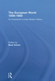 The European world 1500-1800 : an introduction to early modern history; Beat A. Kümin; 2009