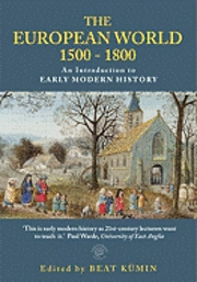 The European world 1500-1800 : an introduction to early modern history; Beat A. Kümin; 2009