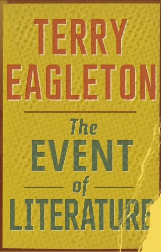 The event of literature; Terry Eagleton; 2012