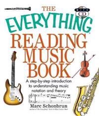 The everything reading music book : a step-by-step introduction to understanding music notation and theory; Marc Schonbrun; 2005