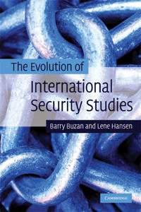 The evolution of international security studies; Barry Buzan; 2009