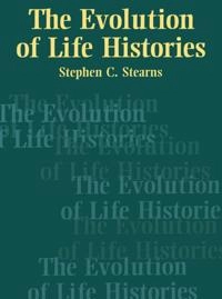 The evolution of life histories; Stephen C. Stearns; 1992
