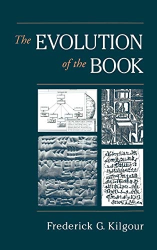 The evolution of the book; Frederick G. Kilgour; 1998