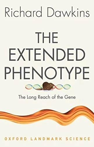 The Extended Phenotype : the long reach of the gene; Richard Dawkins; 2016