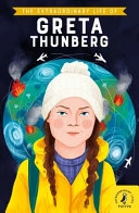 The extraordinary life of Greta Thunberg; Devika Jina; 2020