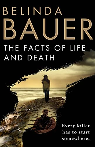 The facts of life and death; Belinda Bauer; 2014