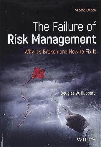 The failure of risk management : why it's broken and how to fix it; Douglas W. Hubbard; 2020