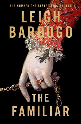 The Familiar; Leigh Bardugo; 2024