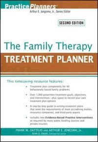 The Family Therapy Treatment Planner; Frank M. Dattilio, Arthur E. Jongsma, Sean D. Davis; 2010