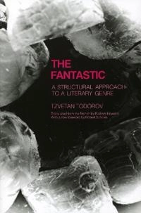 The fantastic : a structural approach to a literary genre; Tzvetan Todorov; 1975