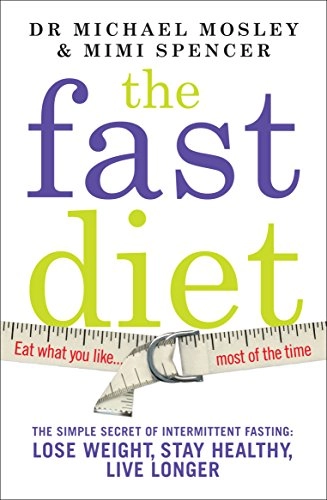 The Fast Diet; Michael Mosley, Mim Spencer; 2013