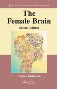 The female brain; Cynthia L. Darlington; 2009