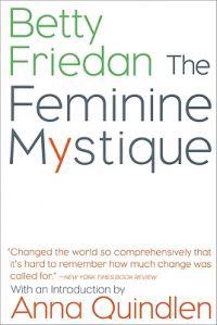 The feminine mystique; Betty Friedan; 2001