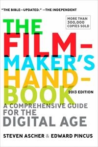 The filmmaker's handbook : a comprehensive guide for the digital age; Edward Pincus; 2012