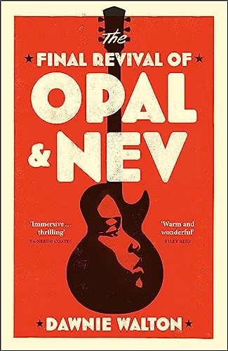 The final revival of Opal & Nev; Dawnie Walton; 2021