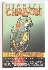 The Final Solution: A Story of Detection; Michael Chabon; 2004