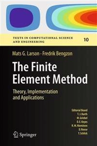 The finite element method : theory, implementation, and applications; Mats G. Larson; 2013