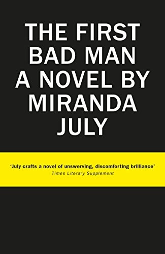 The First Bad Man; Miranda July; 2015