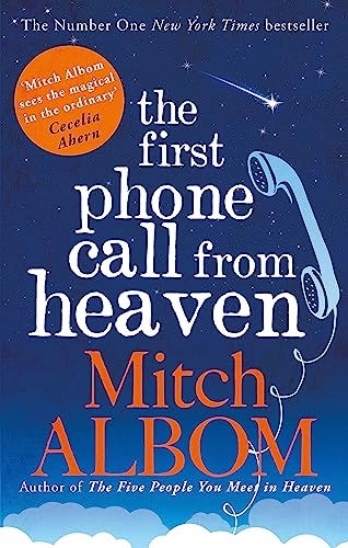The First Phone Call from Heaven; Mitch Albom; 2015