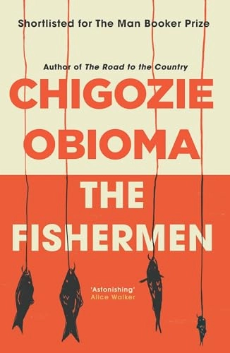 The Fishermen; Chigozie Obioma; 2018