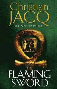 The Flaming Sword; Christian Jacq; 2003