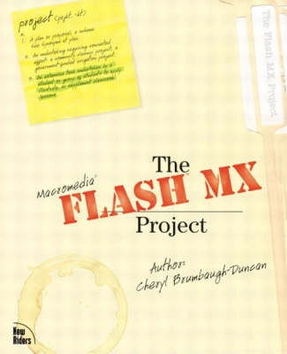 The Flash MX Project [With CDROM]; Cheryl Brumbaugh-Duncan; 2002