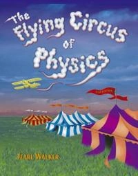 The Flying Circus of Physics; Jearl Walker; 2006