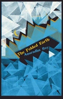 The Folded Earth; Anuradha Roy; 2012
