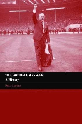 The football manager : a history; Neil Carter; 2006