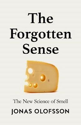 The Forgotten Sense; Jonas Olofsson; 2025