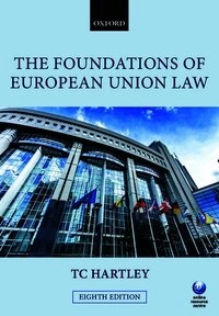 The foundations of European Union law : an introduction to the constitutional and administrative law of the European Union; Trevor C. Hartley; 2014