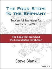 The four steps to the epiphany : successful strategies for products that win; Steve Blank; 2020