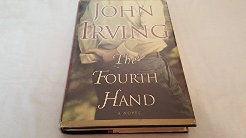 The Fourth Hand: A Novel; John Irving; 2001
