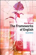 The frameworks of English : introducing language structures; Kim Ballard; 2007