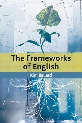 The frameworks of English : introducing language structures; Kim Ballard; 2001