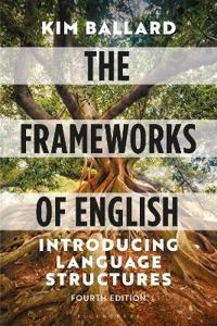 The frameworks of English : introducing language structures; Kim Ballard; 2022