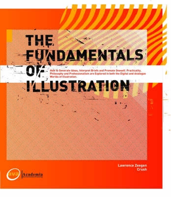 The Fundamentals of Illustration; Lawrence Zeegan; 2005