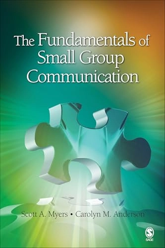 The Fundamentals of Small Group Communication ; Scott A. Mayers and Carolyn M. Anderson; 2008