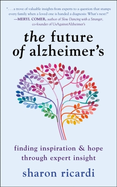 The Future Of Alzheimer's; Sharon Ricardi; 2023