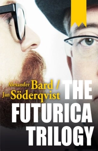 The futurica trilogy; Alexander Bard; 2012