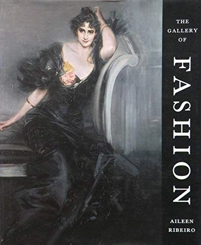 The gallery of fashion; Aileen Ribeiro; 2000